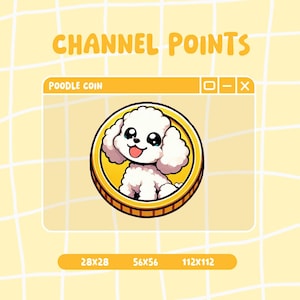Puede incluir: Un gráfico digital con el texto CHANNEL POINTS en la parte superior y POODLE COIN dentro de una ventana. Una moneda de oro circular muestra un caniche blanco de dibujos animados con grandes ojos negros y la lengua fuera. Debajo, las etiquetas 28x28, 56x56 y 112x112.