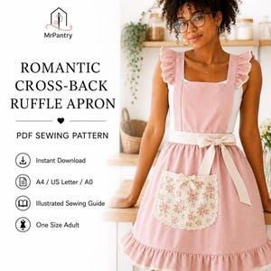 Könnte beinhalten: Eine rosa Schürze mit weißem Punktemuster, Rüschen an den Schulterträgern, einem cremefarbenen Taillenband und einer geblümten Tasche mit kleiner Schleife. Der Text lautet: ROMANTIC CROSS-BACK RUFFLE APRON, PDF SEWING PATTERN, Instant Download, A4 / US Letter / A0, Illustrated Sewing Guide, One Size Adult.