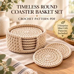 May include: A crochet pattern PDF for a timeless round coaster basket set. The image shows a beige, circular, crocheted basket containing a stack of matching round coasters, with two additional coasters placed in front. Text reads: Timeless Round Coaster Basket Set, Crochet Pattern PDF, 3 Surprise Mini Gift Patterns Included.