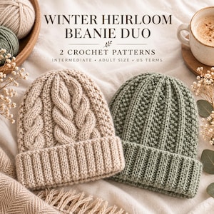 May include: Two crochet beanies, one beige with a cable knit pattern and one sage green with a textured vertical rib pattern. The text reads: WINTER HEIRLOOM BEANIE DUO, 2 CROCHET PATTERNS, INTERMEDIATE, ADULT SIZE, US TERMS. Both hats feature a ribbed brim.