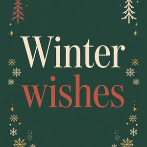 May include: A dark green rectangular sign featuring the text Winter wishes in cream and red serif font. The design is framed by small cream and red pine tree illustrations, various snowflake shapes, and tiny stars scattered along the edges.