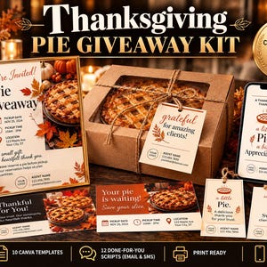 May include: A Thanksgiving Pie Giveaway Kit featuring 48 Canva pages, 10 templates, and 12 scripts. Includes a flyer, a brown box with a pie, gift tags, and a smartphone display, all decorated with autumn leaves and pie graphics.