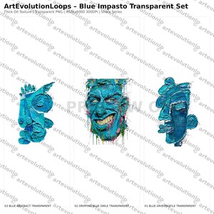 May include: A digital art set titled ArtEvolutionLoops - Blue Impasto Transparent Set featuring three distinct blue-toned elements: an abstract shape, a smiling face with dripping paint effects, and a textured profile view with a grid pattern.