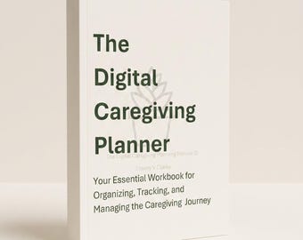 Puede incluir: Un libro blanco titulado The Digital Caregiving Planner con texto en verde oscuro. La portada incluye el subtítulo Your Essential Workbook for Organizing, Tracking, and Managing the Caregiving Journey de Stacey V Clarke, con un gráfico de hoja tenue.