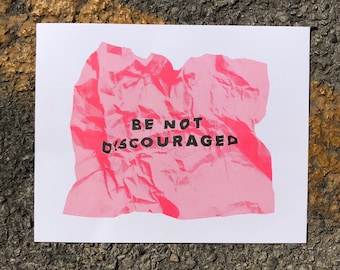 Be Not Discouraged - Risograph Illustration Art Print UV Ink