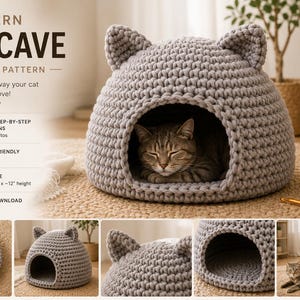 May include: A grey crocheted cat cave with cat-ear accents, featuring a dome shape and a front opening. The text reads MODERN CAT CAVE CROCHET PATTERN, A cozy hideaway your cat will love, DETAILED STEP-BY-STEP INSTRUCTIONS, BEGINNER FRIENDLY, PERFECT SIZE 16 inch diameter x 12 inch height, INSTANT DOWNLOAD, MADE WITH LOVE.