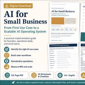 Może przedstawiać: Cyfrowy przewodnik do pobrania zatytułowany AI for Small Business: From First Use Case to a Scalable AI Operating System. Dokument zawiera 112-stronicowy plik PDF, 25 arkuszy roboczych i list kontrolnych dotyczących sztucznej inteligencji.