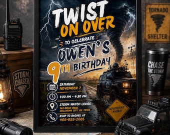 May include: A framed birthday invitation poster featuring a storm chasing theme with a tornado, lightning, and an off-road vehicle. The text reads: TWIST ON OVER TO CELEBRATE OWEN'S 9TH BIRTHDAY, SATURDAY NOVEMBER 7, 1:30 PM - 4:30 PM, STORM WATCH LODGE.