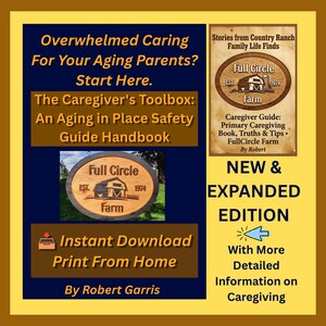 May include: A digital flyer for The Caregiver's Toolbox: An Aging in Place Safety Guide Handbook by Robert Garris. It features a brown oval logo for Full Circle Farm, text about caregiving for aging parents, and a note about an expanded edition.