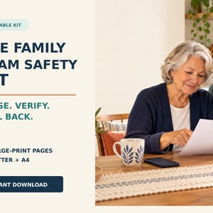 May include: A printable kit titled The Family Scam Safety Kit with the text Pause. Verify. Call Back. The kit includes 20 large-print pages in US Letter and A4 sizes. The design features dark blue text on a light cream background with an instant download button.