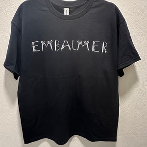 Embalmer shirt