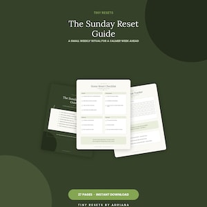 May include: A digital guide titled The Sunday Reset Guide with 27 pages, featuring a Home Reset Checklist and a Habit Tracker. The pages are displayed against a dark green background with white text and light green accents for weekly planning.