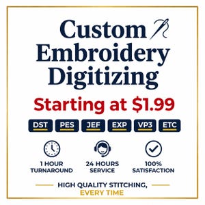 Puede incluir: Un letrero blanco con borde dorado que muestra el texto Custom Embroidery Digitizing, Starting at $1.99 y formatos DST, PES, JEF, EXP, VP3, ETC. Los iconos representan 1 hora de entrega, servicio 24 horas, 100% satisfacción y costura de calidad.
