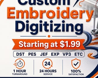 Puede incluir: Un gráfico digital para servicios de digitalización de bordados personalizados con el texto Custom Embroidery Digitizing, un icono de aguja, formatos DST, PES, JEF, EXP, VP3, ETC e iconos de 1 hora de entrega y 100% de satisfacción.