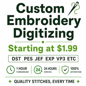Puede incluir: Un anuncio gráfico para servicios de digitalización de bordados personalizados. El texto dice Custom Embroidery Digitizing, DST PES JEF EXP VP3 ETC, 1 Hour Turnaround, 24 Hours Service, 100% Satisfaction y Quality Stitches, Every Time.