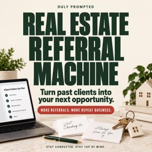 Puede incluir: Un gráfico de marketing digital titulado Real Estate Referral Machine con el texto Turn past clients into your next opportunity. More referrals. More repeat business. Stay connected. Stay top of mind. Incluye un portátil, tarjetas y un llavero con forma de casa.