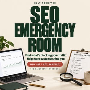 May include: A digital SEO diagnostic workbook featuring a laptop displaying search performance data, a clipboard with an SEO diagnostic checklist, a magnifying glass, a pen, and a notebook. The text reads DULY PROMPTED SEO EMERGENCY ROOM.