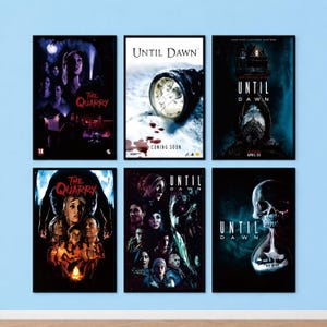 May include: A set of six rectangular posters featuring video game artwork. Two posters display The Quarry with character ensembles and red text. Four posters display Until Dawn with imagery of a flashlight, a house, a skull, and character groups.