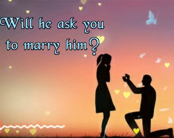 Will  he ask you to marry him? Same Day Quick Response,  Wedding Planning  Tarot Reading by email