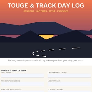 May include: A Touge & Track Day Log book cover featuring a sunset mountain graphic, white dashed road lines, and text fields for driver name, car make, model, year, tire setup, log start date, home track, and goals for tracking sessions.