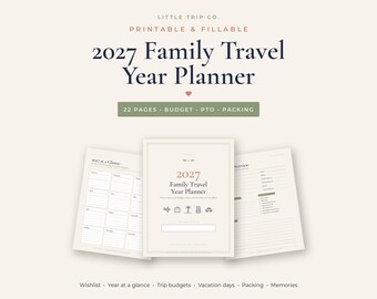 2027 Family Travel Planner, Fillable Vacation Budget, Time Off Tracker, Packing List, Trip Wishlist