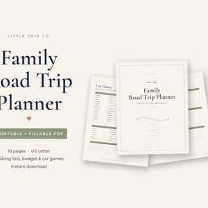 May include: A digital Family Road Trip Planner document set featuring a cover page with the text Family Road Trip Planner, a Car Games page, and additional planning sheets with green accents on a light cream background.