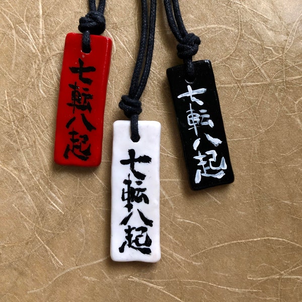 Nanakorobi Yaoki 七転八起 Fall Down Seven Times Stand up Eight -Japanese quote Hand painted necklace