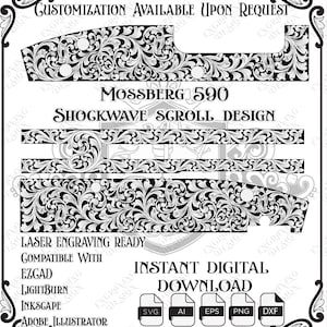 May include: A black and white digital file featuring a Mossberg 590 Shockwave scroll design with intricate floral patterns. The text includes Customisation Available Upon Request, Laser Engraving Ready, Compatible With EZGAD, LightBurn, Inkscape, Adobe Illustrator, and Instant Digital Download with SVG, AI, EPS, PNG, and DXF icons.