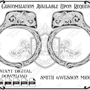 May include: A black and white digital graphic of Smith & Wesson M100-1 handcuffs featuring intricate scrollwork engravings. The image includes the text Customisation Available Upon Request, Instant Digital Download, and file formats SVG, AI, EPS, PNG, DXF.