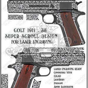 May include: A digital design file for a Colt 1911 .38 Super pistol featuring intricate scrollwork patterns for laser engraving. The image displays two views of the firearm with wood-toned grips and includes text: Customization Available Upon Request, Colt 1911 .38 Super Scroll Design For Laser Engraving, Laser Engraving Ready, Compatible With Ezcad, Lightburn, Inkscape, Adobe Illustrator, Instant Digital Download, SVG, AI, EPS, PNG, DXF.