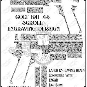 May include: A black and white digital file featuring a Colt 1911 .45 scroll engraving design. The image displays various component patterns for laser engraving, with text stating Customization Available Upon Request and Laser Engraving Ready.