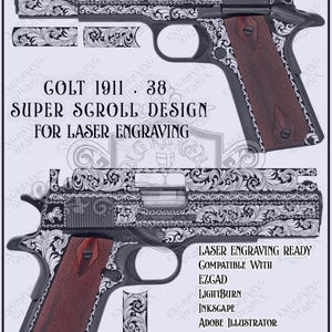 May include: A digital design file for laser engraving featuring a Colt 1911 .38 Super pistol with intricate scrollwork patterns. The image displays the firearm from two angles with brown wood grips and includes text labels for software compatibility.