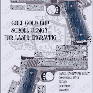 May include: A digital design file for a Colt Gold Cup pistol featuring intricate scrollwork patterns for laser engraving. The image displays the firearm with blue textured grips and includes text: CUSTOMIZATION AVAILABLE UPON REQUEST, COLT GOLD CUP SCROLL DESIGN FOR LASER ENGRAVING, LASER ENGRAVING READY COMPATIBLE WITH EZGAD LIGHTBURN INKSCAPE ADOBE ILLUSTRATOR INSTANT DIGITAL DOWNLOAD.