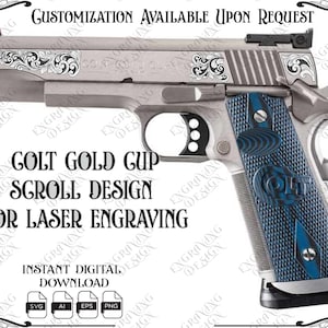 May include: A silver-toned semi-automatic pistol featuring intricate black scrollwork engravings on the slide and textured blue grips with a Colt logo. Text reads: CUSTOMIZATION AVAILABLE UPON REQUEST, COLT GOLD GUP SCROLL DESIGN FOR LASER ENGRAVING, INSTANT DIGITAL DOWNLOAD, SVG, AI, EPS, PNG.