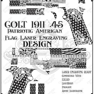 Op de afbeelding: Een zwart-wit digitaal lasergraveerontwerp voor een Colt 1911 .45 pistool. Het patroon bevat Amerikaanse vlagmotieven, sterren, krulwerk en historische figuren. Tekst: 'COLT 1911 .45 PATRIOTIC AMERICAN FLAG LASER ENGRAVING DESIGN'.