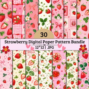 Puede incluir: Un paquete de patrones de papel digital con 30 diseños que incluyen fresas, lazos rosas, flores blancas y cuadros vichy. El texto dice 30 Strawberry Digital Paper Pattern Bundle 12*12 JPG. Los patrones muestran fresas rojas sobre fondos rosas, crema y blancos.