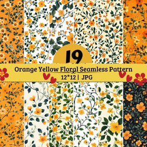 May include: A collection of 19 seamless digital patterns featuring orange and yellow flowers with green leaves on various backgrounds. The text reads 19 Orange Yellow Floral Seamless Pattern 12*12 | JPG with red heart and flower icons.