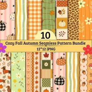Op de afbeelding: Een digitale collectie van 10 naadloze patronen met herfstthema's zoals pompoenen, teckels, bladeren, eikels, paddenstoelen en ruitpatronen in oranje, groene en bruine tinten met de tekst 10 Cozy Fall Autumn Seamless Pattern Bundle 12*12 PNG.