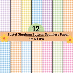 May include: A digital collection of 12 seamless pastel gingham pattern papers in various colors including yellow, blue, purple, green, orange, and pink. The image features the text 12 Pastel Gingham Pattern Seamless Paper 12*12 | JPG.
