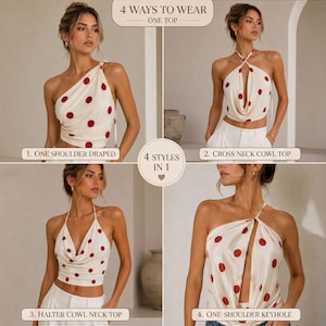 May include: A cream-colored sleeveless top with a red polka dot pattern, shown in four different styles: one-shoulder draped, cross-neck cowl, halter cowl neck, and one-shoulder keyhole. The text reads 4 WAYS TO WEAR ONE TOP and 4 STYLES IN 1.