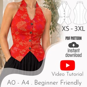 May include: A red halter waistcoat featuring a floral pattern, a V-neckline, and four dark buttons. The image includes text: XS - 3XL, PDF PATTERN, instant download, Video Tutorial, and A0 - A4 . Beginner Friendly, along with a line drawing of the waistcoat.