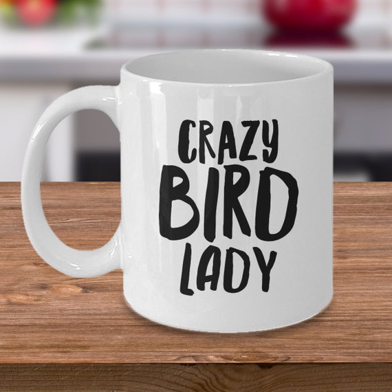 Crazy Bird Lady Mug Etsy