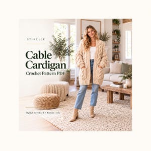May include: A beige cable-knit cardigan with long sleeves and two front pockets. The text on the image reads STIKELLE Cable Cardigan Crochet Pattern PDF Digital download Pattern only. The garment is worn over a white top and blue jeans.