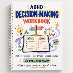 Peut inclure: Un cahier à reliure spirale intitulé ADHD DECISION-MAKING WORKBOOK. La couverture présente des illustrations d'une ampoule, d'un panneau, d'une balance et d'un livre ouvert avec des listes Pros et Cons. Le texte inclut STOP OVERTHINKING, SORT OPTIONS, CHOOSE CLEARLY, 20-PAGE WORKBOOK et Make a clear choice, one step at a time.