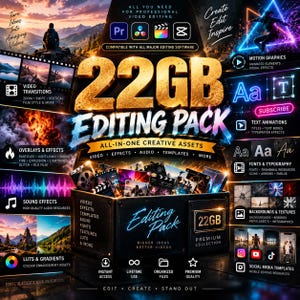 May include: A digital 22GB editing pack featuring a collection of video assets, including transitions, overlays, sound effects, fonts, and social media templates. The graphic displays text such as 22GB EDITING PACK, ALL-IN-ONE CREATIVE ASSETS, and PREMIUM COLLECTION, showcasing various editing software icons and visual previews.
