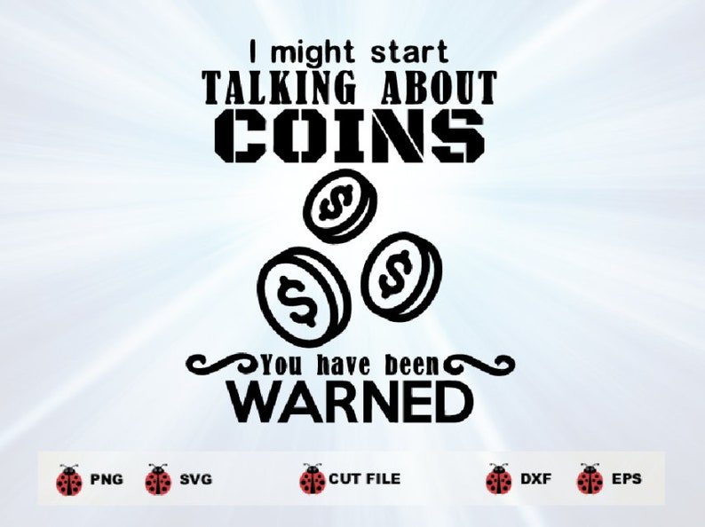 Coin Collector Silhouette Cricut SVG Digital File Quote Svg Saying Clip