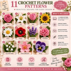 Könnte beinhalten: Ein digitaler Leitfaden mit dem Titel 11 Crochet Flower Patterns mit Bildern von Rose, Lilie, Tulpe, Sonnenblume, Gänseblümchen, Mohn, Lavendel, Nelke, Maiglöckchen, Kirschblüte und Stiefmütterchen sowie Abschnitten für Anleitungen und Diagramme.