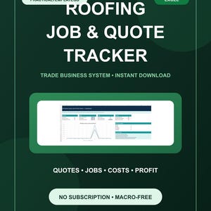 May include: A digital roofing job and quote tracker template for Excel. The dark green graphic features the text ROOFING JOB & QUOTE TRACKER, TRADE BUSINESS SYSTEM, QUOTES, JOBS, COSTS, PROFIT, NO SUBSCRIPTION, MACRO-FREE, and a dashboard preview.