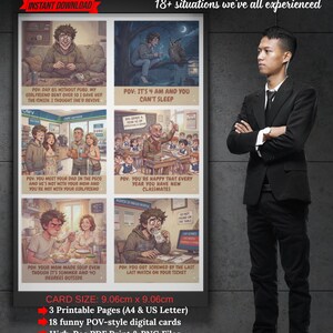 May include: A digital download set featuring 18 funny POV-style cards with six illustrated panels depicting relatable situations. Each card measures 9.06 cm by 9.06 cm. The set includes three printable pages in A4 and US Letter formats as PDF and PNG files.