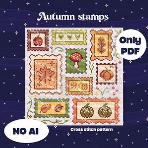 May include: A cross stitch pattern titled Autumn stamps featuring various postage stamp designs with seasonal motifs including an apple, leaves, a mushroom, a pumpkin, and acorns. The text reads Autumn stamps, Only PDF, and NO AI.
